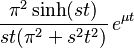 \frac{\pi^2\sinh(s t)}{st(\pi^2+s^2 t^2)}\,e^{\mu t}