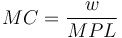  MC = \frac{w}{MPL}