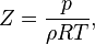 Z=\frac{p}{\rho R T},