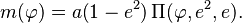 
m(\varphi)=a\big(1-e^2\big)\,\Pi(\varphi,e^2,e).
