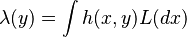 \lambda(y)= \int h(x,y)L(dx)