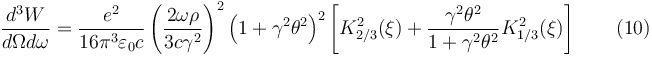 \frac{d^3 W}{d\Omega d\omega}=\frac{e^2}{16\pi^3\varepsilon_0 c}
\left ( \frac{2\omega\rho}{3c\gamma^2} \right )^2
\left ( 1+\gamma^2 \theta^2 \right )^2
\left [ K_{2/3}^2(\xi ) + \frac{\gamma^2 \theta^2}{1+\gamma^2 \theta^2}K_{1/3}^2(\xi)\right ]\qquad (10)
