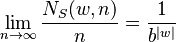 \lim_{n\to\infty} \frac{N_S(w,n)}{n} = \frac{1}{b^{|w|}}