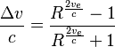 \frac{\Delta v}{c} = \frac{R^{\frac{2v_e}{c}} - 1}{R^{\frac{2v_e}{c}} + 1}