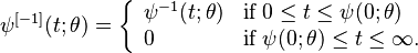  \psi^{[-1]}(t;\theta) = \left\{\begin{array}{ll} \psi^{-1}(t;\theta) & \mbox{if }0 \leq t \leq \psi(0;\theta) \\ 0 & \mbox{if }\psi(0;\theta) \leq t \leq\infty. \end{array}\right. \,