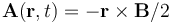 {\mathbf A}(\mathbf{r},t)=-{\mathbf r}\times{\mathbf B}/2