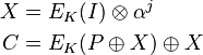 \begin{align}
  X &= E_{K}(I) \otimes \alpha^j \\
  C &= E_{K}(P \oplus X) \oplus X
\end{align}