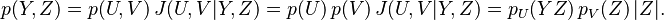 p(Y,Z) = p(U,V)\,J(U,V|Y,Z) = p(U)\,p(V)\,J(U,V|Y,Z) = p_U(YZ)\,p_V(Z)\, |Z| .