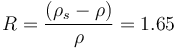 R=\frac{(\rho_s-\rho)}{\rho}=1.65