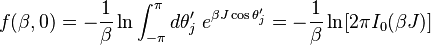 f(\beta, 0)=-\frac{1}{\beta}\ln \int_{-\pi}^{\pi}d\theta'_j\;e^{\beta J \cos\theta'_j}=-\frac{1}{\beta}\ln [2\pi I_0(\beta J)]