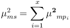 \mu^2_{ms} = \sum_{i=1}^{x}\mathbf{\mu^2}_{mp_i}