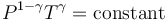  P^{1-\gamma}T^{\gamma}= \operatorname{constant}