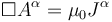 \Box A^\alpha = \mu_0 J^\alpha