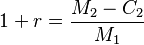 1+r= \frac{M_2 - C_2}{M_1}