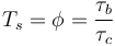 T_s=\phi=\frac{\tau_b}{\tau_c}