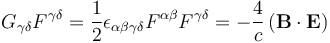  G_{\gamma\delta}F^{\gamma\delta}=\frac{1}{2}\epsilon_{\alpha\beta\gamma\delta}F^{\alpha\beta} F^{\gamma\delta} = -\frac{4}{c} \left( \bold B \cdot \bold E \right)  \,