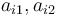 a_{i1},a_{i2}