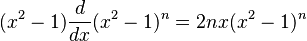 (x^2-1)\frac{d}{dx}(x^2-1)^n = 2nx(x^2-1)^n