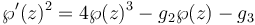 \wp'(z)^2 = 4\wp(z)^3 -g_2\wp(z) - g_3