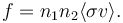 f = n_1 n_2 \langle \sigma v \rangle.