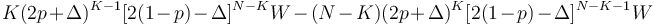  K(2p+\Delta)^{K-1}[2(1-p)-\Delta]^{N-K}W-(N-K)(2p+\Delta)^K[2(1-p)-\Delta]^{N-K-1}W\! 