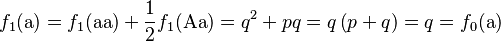 
f_1(\text{a}) = f_1(\text{aa}) + \frac{1}{2} f_1(\text{Aa}) 
             = q^2 + p q = q \left(p + q\right)
             = q
             = f_0(\text{a})