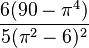 \frac{6(90-\pi^4)}{5(\pi^2-6)^2}\,