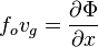  {f_o} {v_g} = {\partial \Phi \over \partial x}