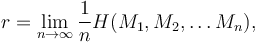 r = \lim_{n \to \infty} \frac{1}{n} H(M_1, M_2, \dots M_n),