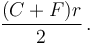 \frac{(C+F)r}{2}\, .