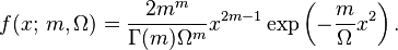  f(x;\,m,\Omega) = \frac{2m^m}{\Gamma(m)\Omega^m}x^{2m-1}\exp\left(-\frac{m}{\Omega}x^2\right).
