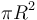 \pi R^2