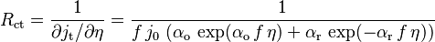 
R_{\text{ct}}=\frac{1}{\partial j_{\text{t}}/\partial \eta }=
\frac{1}{f\,j_0\,\left(\alpha_{\text{o}}\,\exp(\alpha_{\text{o}}\,f\, \eta)+\alpha_{\text{r}}\,\exp(-\alpha_{\text{r}}\,f\, \eta) \right)}
