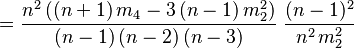  = \frac{n^2\,((n+1)\,m_4 - 3\,(n-1)\,m_{2}^2)}{(n-1)\,(n-2)\,(n-3)} \; \frac{(n-1)^2}{n^2\,m_{2}^2}