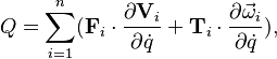  Q = \sum_{i=1}^n (\mathbf{F}_i\cdot \frac{\partial \mathbf{V}_i}{\partial \dot{q}} + \mathbf{T}_i\cdot\frac{\partial \vec{\omega}_i}{\partial \dot{q}}),