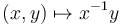 (x,y)\mapsto x^{-1}y