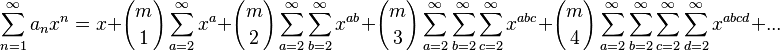 \sum \limits_{n=1}^{\infty} a_nx^n = x + {m \choose 1}\sum \limits_{a=2}^{\infty} x^{a} + {m \choose 2}\sum \limits_{a=2}^{\infty} \sum \limits_{b=2}^{\infty} x^{ab} + {m \choose 3}\sum \limits_{a=2}^{\infty} \sum \limits_{b=2}^{\infty} \sum \limits_{c=2}^{\infty} x^{abc} + {m \choose 4}\sum \limits_{a=2}^{\infty} \sum \limits_{b=2}^{\infty} \sum \limits_{c=2}^{\infty} \sum \limits_{d=2}^{\infty} x^{abcd} +...