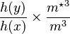 \frac{h(y)}{h(x)} \times \frac{{m^{\star}}^3}{m^3}\ 