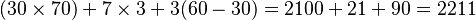 (30 \times 70) + 7 \times 3+3(60-30) = 2100+21+90=2211