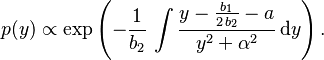 p(y) \propto \exp\left(- \frac{1}{b_2}\, \int\frac{y - \frac{b_1}{2\,b_2} - a}{y^2 + \alpha^2} \,\mathrm{d}y  \right). \!