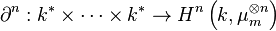 \partial^n : k^* \times \cdots \times k^* \rightarrow H^n\left({k,\mu_m^{\otimes n}}\right) \  