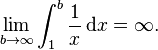 \lim_{b\to\infty}\int_1^b \frac{1}{x}\,\mathrm{d}x = \infty.