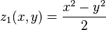 z_1 (x,y) = \frac{x^2 - y^2}{2}