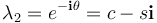 \lambda_2 = e^{-\mathbf{i}\theta}=c-s\mathbf{i}