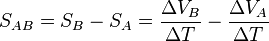 
S_{AB} = S_B-S_A = {\Delta V_B \over \Delta T} - {\Delta V_A \over \Delta T}
