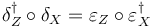 \delta^\dagger_Z \circ \delta_X = \varepsilon_Z \circ \varepsilon_X^\dagger