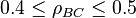 0.4 \leq \rho_{BC} \leq 0.5