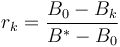 r_k = \frac{B_0 - B_k}{B^{*} - B_0}