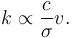 k\propto \frac{c}{\sigma}v.