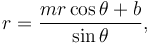 r=\frac{mr\cos\theta+b}{\sin\theta},